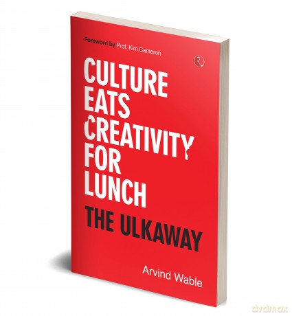 Culture Eats Creativity for Lunch: The Ulkaway - Arvind Wable [KSIĄŻKA]