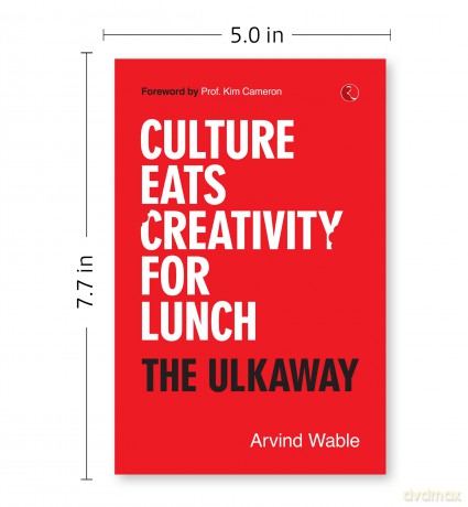 Culture Eats Creativity for Lunch: The Ulkaway - Arvind Wable [KSIĄŻKA]
