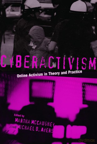 Cyberactivism: Online Activism in Theory and Practice - Martha Mccaughey [KSIĄŻKA]