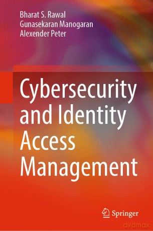 Cybersecurity and Identity Access Management - Bharat S. Rawal [KSIĄŻKA]
