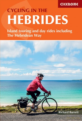 Cycling in the Hebrides: Island touring and day rides including The Hebridean Way (Cicerone Guides) - Richard Barrett [KSIĄŻKA]