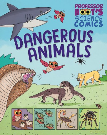 Dangerous Animals (Professor Hoot's Science Comics) - Greta Birch [KSIĄŻKA]