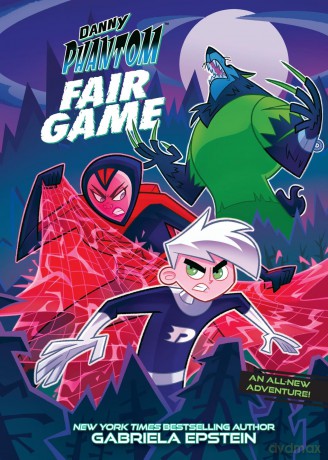 Danny Phantom: Fair Game: A Graphic Novel (A Danny Phantom Original Graphic Novel) - Gabriela Epstein [KSIĄŻKA]