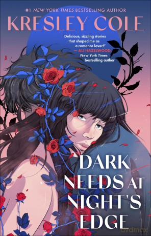 Dark Needs at Night's Edge: he's obssessed with her paranormal romance - Kresley Cole [KSIĄŻKA]