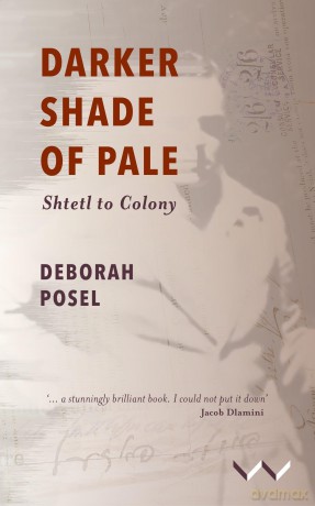 Darker Shade of Pale: Shtetl to Colony - Deborah Posel [KSIĄŻKA]