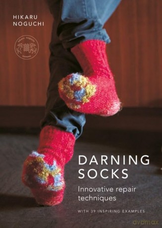 Darning Socks: Innovative repair techniques - Hikaru Noguchi [KSIĄŻKA]