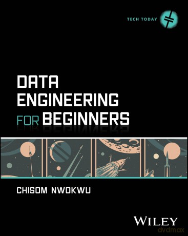 Data Engineering for Beginners (Tech Today) - Chisom Nwokwu [KSIĄŻKA]