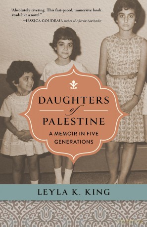 Daughters of Palestine: A Memoir in Five Generations - Leyla K King [KSIĄŻKA]