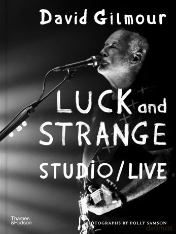 David Gilmour - Luck and Strange - Studio/Live - Polly Samson [KSIĄŻKA]