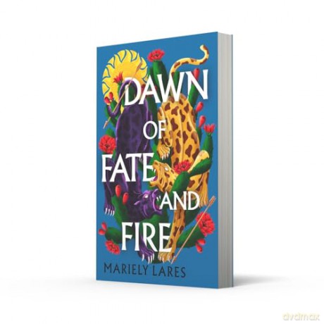 Dawn of Fate and Fire: 2025's highly anticipated sequel to the SUNDAY TIMES bestselling historical fantasy SUN OF BLOOD AND RUIN: Book 2 - Mariely Lares [KSIĄŻKA]