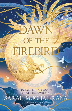 Dawn of the Firebird: The most anticipated revenge high fantasy of 2025 (Bloomsbury Archer) - Sarah Mughal Rana [KSIĄŻKA]