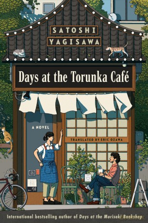 Days at the Torunka Café: A Novel - Satoshi Yagisawa [KSIĄŻKA]