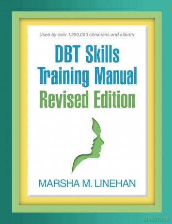 DBT Skills Training Manual, Revised Edition - Marsha M. Linehan [KSIĄŻKA]