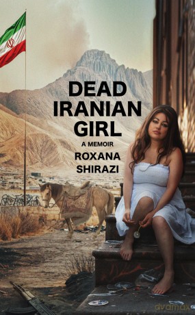 Dead Iranian Girl - Roxana Shirazi [KSIĄŻKA]