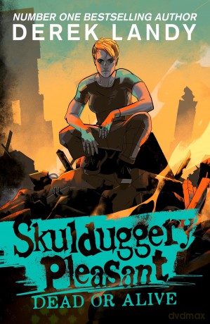 Dead or Alive: The Sunday Times bestselling dark fantasy adventure for children aged 11+: (14) (Skulduggery Pleasant) - Derek Landy [KSIĄŻKA]