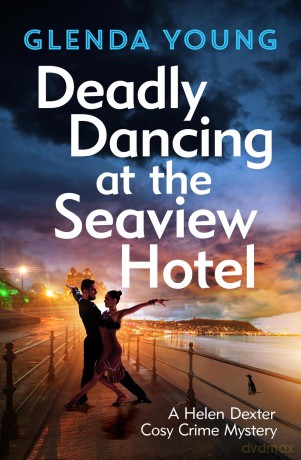 Deadly Dancing at the Seaview Hotel: A Helen Dexter mystery 4 (A Helen Dexter Cosy Crime Mystery) - Glenda Young [KSIĄŻKA]