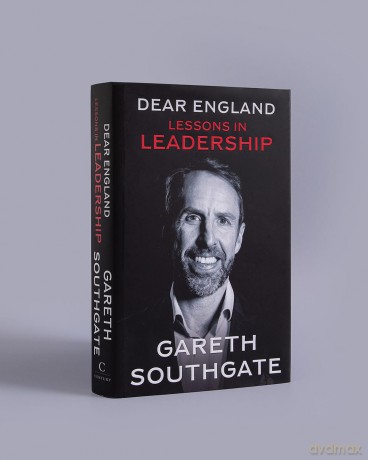 Dear England: Lessons in Leadership - Inspirational Wisdom from The Former England Football Manager - Gareth Southgate [KSIĄŻKA]
