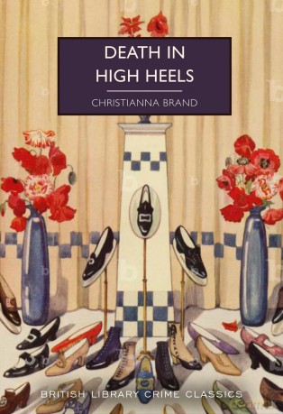 Death in High Heels: 144 (British Library Crime Classics) - Christianna Brand, [KSIĄŻKA]