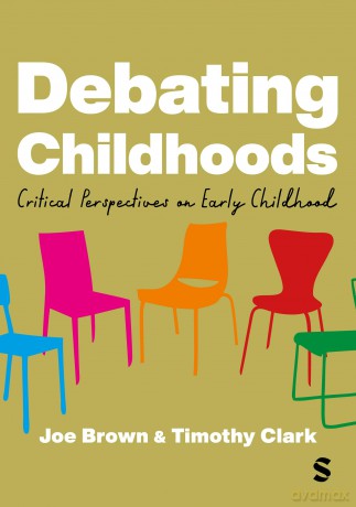 Debating Childhoods: Critical Perspectives on Early Childhood - Joe Brown [KSIĄŻKA]