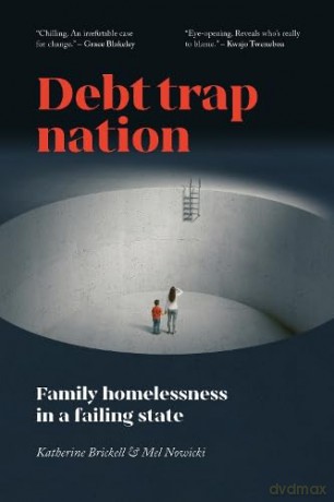 Debt Trap Nation: Family Homelessness in a Failing State - Katherine Brickell [KSIĄŻKA]