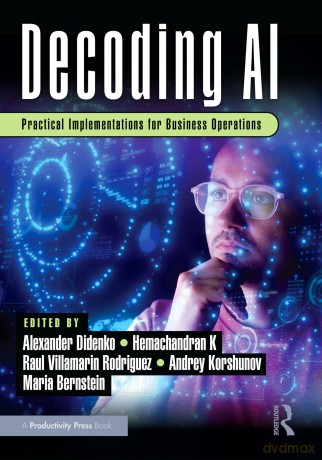 Decoding AI: Practical Implementations for Business Operations - Alexander Didenko [KSIĄŻKA]