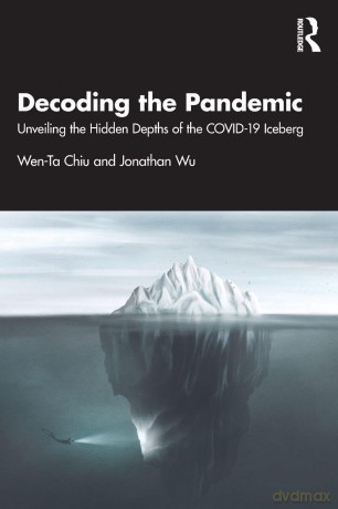 Decoding the Pandemic: Unveiling the Hidden Depths of the COVID-19 Iceberg - We-Ta Chiu [KSIĄŻKA]