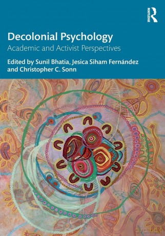 Decolonial Psychology: Academic and Activist Perspectives - Sunil Bhatia [KSIĄŻKA]