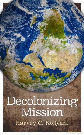Decolonizing Mission - Harvey C. Kwiyani [KSIĄŻKA]