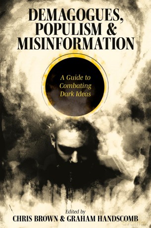 Demagogues, Populism and Misinformation: A Guide to Combating Dark Ideas - Chris Brown [KSIĄŻKA]