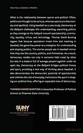 Democracy at the Ballpark: Sport, Spectatorship, and Politics - Thomas David Bunting [KSIĄŻKA]