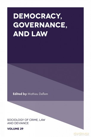 Democracy, Governance, and Law: 29 (Sociology of Crime, Law and Deviance, 29) - Mathieu Deflem [KSIĄŻKA]