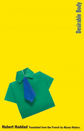Desirable Body (The Margellos World Republic of Letters) - Hubert Haddad [KSIĄŻKA]