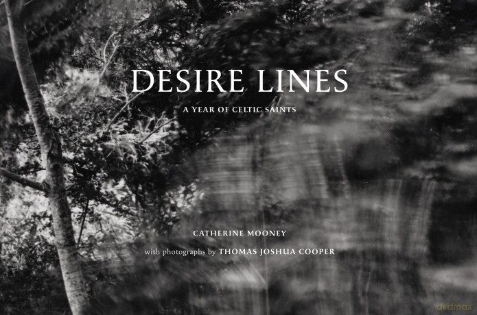 Desire Lines: A Year of Celtic Saints - Thomas Joshua Cooper [KSIĄŻKA]