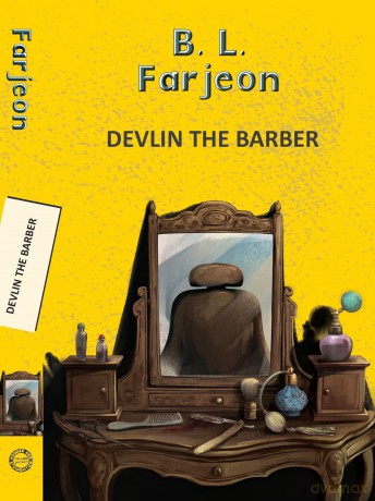 Devlin the Barber (Yellowbacks) - B. L. Farjeon [KSIĄŻKA]