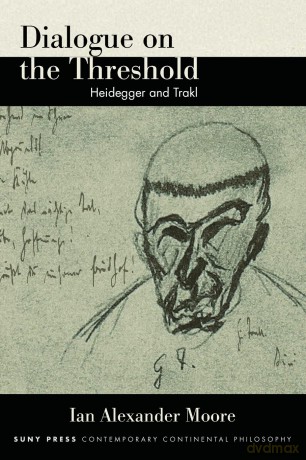 Dialogue on the Threshold: Heidegger and Trakl (SUNY series in Contemporary Continental Philosophy) - Ian Alexander Moore [KSIĄŻKA]