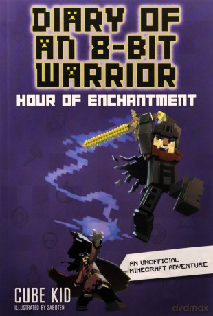 Diary of an 8-Bit Warrior: Hour of Enchantment (Volume 8) - Cube Kid [KSIĄŻKA]