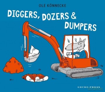 Diggers, Dozers, and Dumpers - Ole Könnecke [KSIĄŻKA]