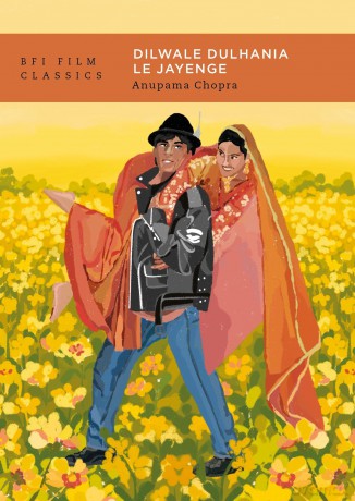 Dilwale Dulhania le Jayenge (BFI Film Classics) - Anupama Chopra [KSIĄŻKA]