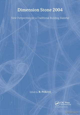 Dimension Stone 2004 - New Perspectives for a Traditional Building Material: Proceedings of the International Conference in Dimension Stone 2004, 14-17 June, Prague, Czech Republic - R. Prikryl [KSIĄŻKA]