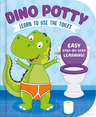 Dino Potty - Learn To Use The Toilet | Children's Toilet Training Board Book | Rhyming Story with Step-by-Step Learning | Ages 2+ | 9 Bright Spreads [KSIĄŻKA]