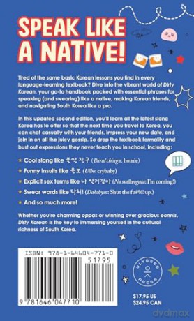 Dirty Korean: Second Edition Spice Up Your Conversation with Casual Slang to Use with Your Friends, Enemies, Lovers, and More (Dirty Language Books) - Haewon Baek [KSIĄŻKA]