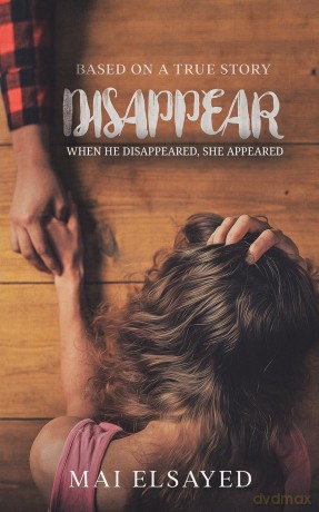 Disappear: When he disappeared, she appeared - Mariam Elsayed Mai Elsayed [KSIĄŻKA]
