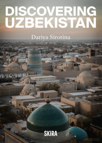 Discovering Uzbekistan - Dariya Sirotina [KSIĄŻKA]