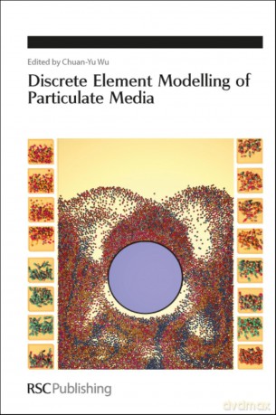 Discrete Element Modelling of Particulate Media: Volume 339 (Special Publications) - Chuan-Yu Wu [KSIĄŻKA]