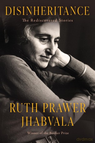 Disinheritance The Rediscovered Stories - Ruth Prawer Jhabvala [KSIĄŻKA]