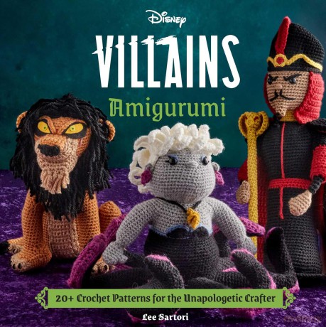Disney Villains Amigurumi: 20+ Crochet Patterns for the Unapologetic Crafter - Lee Sartori [KSIĄŻKA]