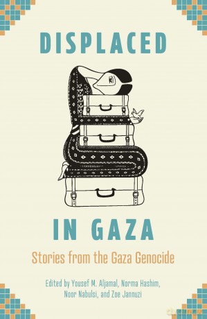Displaced in Gaza: Stories from the Gaza Genocide - Yousef M. Aljamal [KSIĄŻKA]