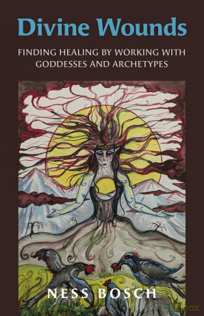 Divine Wounds: Finding Healing by Working with Goddesses and Archetypes - Ness Bosch [KSIĄŻKA]