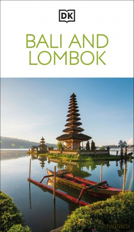 DK Bali and Lombok (Travel Guide) - DK Travel [KSIĄŻKA]