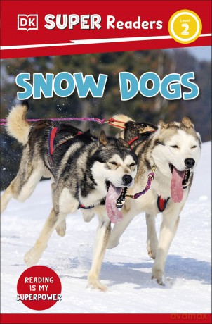 DK Super Readers Level 2 Snow Dogs - Dk [KSIĄŻKA]